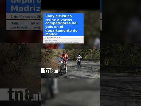 Rally ciclístico reúne a varios competidores del país en el departamento de Madriz