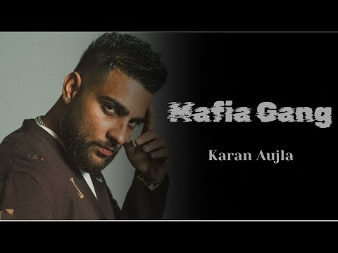 Mafia Gang - Karan Aujla (Official Lyrics Video)