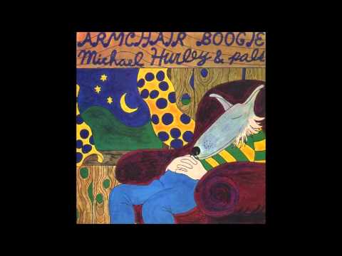 Michael Hurley - Be Kind To Me