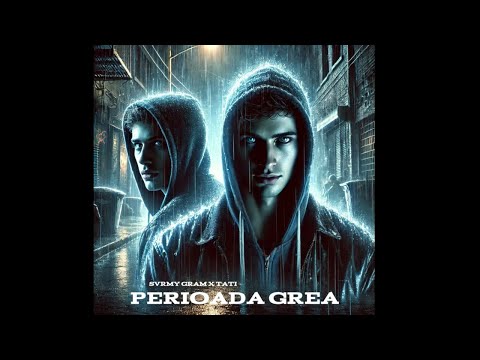 SVRMY GRAM x TATI - PERIOADA GREA (2025)