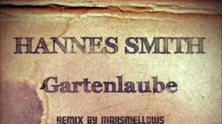 Hannes Smith - Gartenlaube (Marsmellows Remix)
