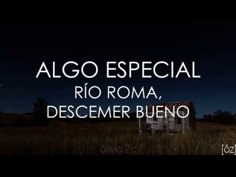 Río Roma, Descemer Bueno - Algo Especial (Letra)