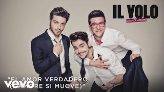 Il Volo - El Amor Verdadero (L'amore si muove)[Cover Audio]
