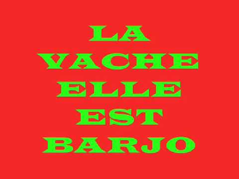 La vache elle et barjo
