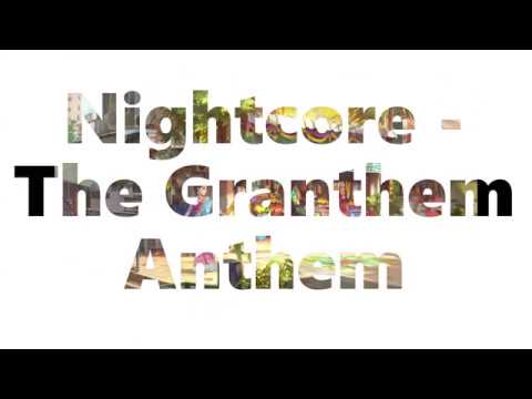 Nightcore - The Granthem Anthem
