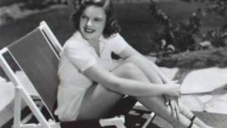 Judy Garland &quot;I can&#39;t give you anything but love&quot;