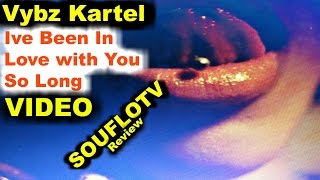 Vybz Kartel &quot;Ive Been In Love with You So Long&quot; New Music Video Review
