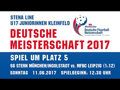 Stena Line U17 Juniorinnen DM 2017 / Spiel um Platz 5 / SG Stern München vs. MFBC Leipzig (1:12)