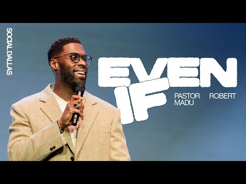 Even If I Robert Madu I Social Dallas
