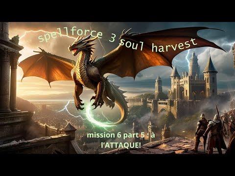 spellforce 3 soul harvest [FR] mission 6 part 5 gameplay