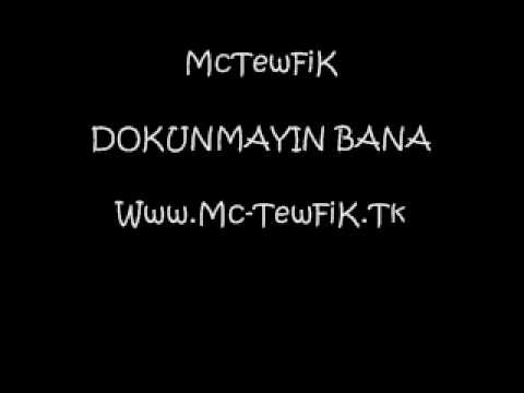 Mc TewFiK - Dokunmayın Bana www.mc-tewfik.tk