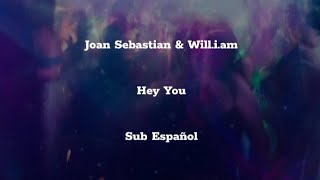 Joan Sebastian &amp; Will.i.am • Hey You • Sub Español