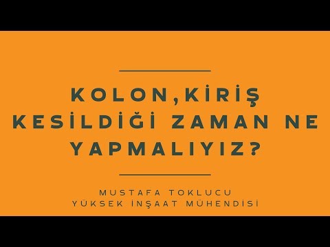 Kolon ve Kiriş Kesildiği Zaman Ne Yapmalıyız?