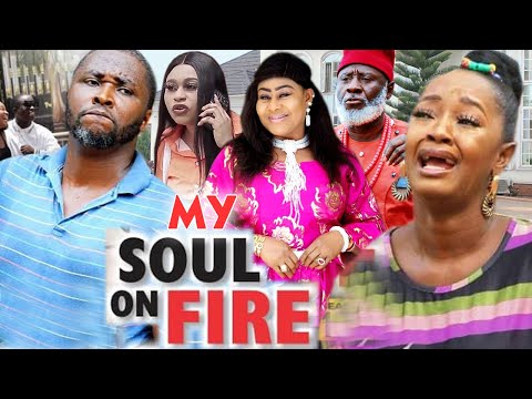 MY SOUL ON FIRE Season 9&10(New Movie Full HD) Onny Micheal 2021 Latest Nigerian New Nollywood Movie