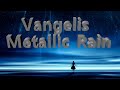 Vangelis × Metallic Rain - BINE P. Vangelis × Metallic Rain