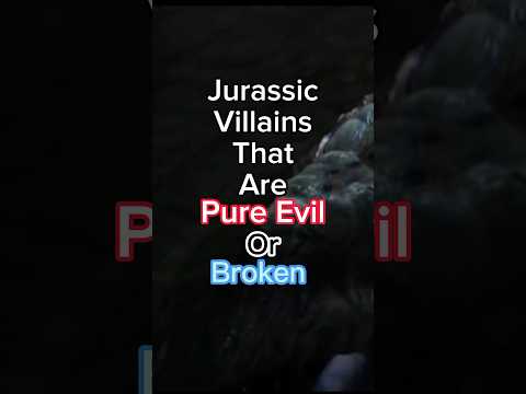Jurassic Villains That Are Pure Evil Or Broken #shorts