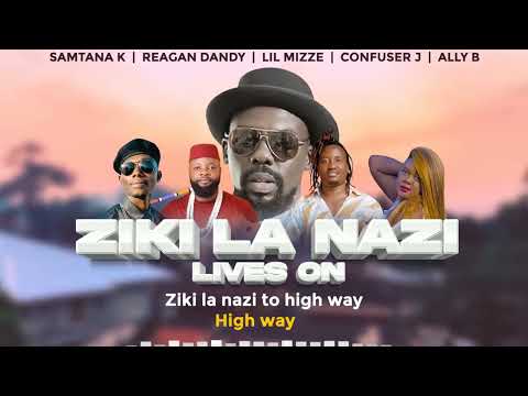 ZIKI LA NAZI LIVES ON - LIL MIZZE X REAGAN DANDY X CONFUSER J X SAMTANA K