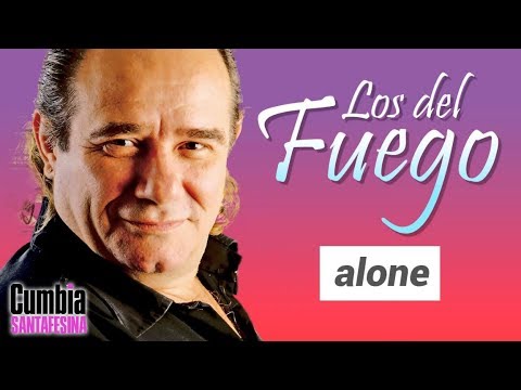Los del Fuego - Alone
