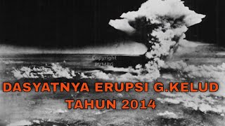 Download lagu Dasyatnya Erupsi Gunung Kelud Tahun 2014 mp3
