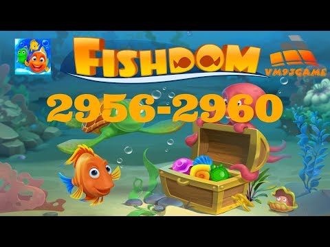 Fishdom level 2956-2960 (iOS, Android)