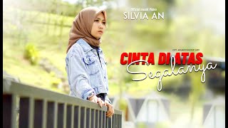 Download lagu Silvia An Cinta Diatas Segalanya... mp3