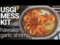 Canteen Cup Tuesday: Hawaiian Garlic Shrimp w/ USGI Mess Kit & Optimus Crux Stove