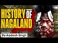 History Of Nagaland Hidden Gold Of India Land Of Festival UPSC Mains