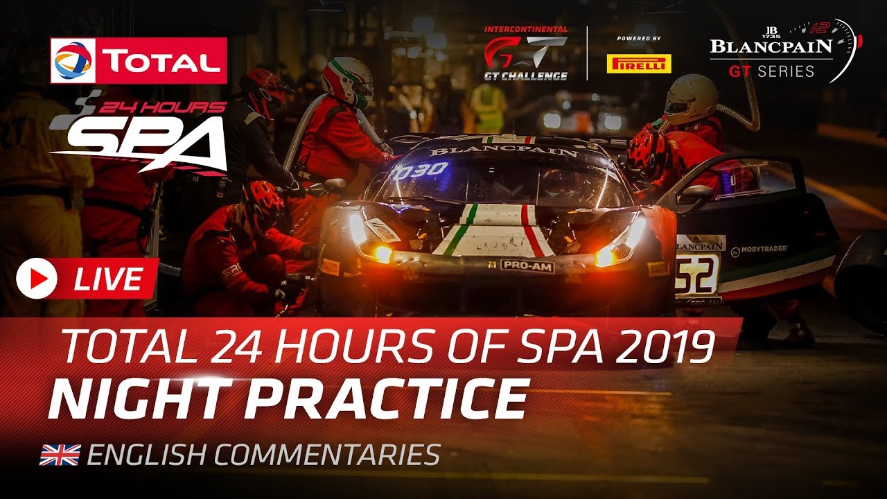 24 Hours of Spa 2019 - Night Practice