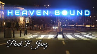 Heaven Bound - Paul Janz