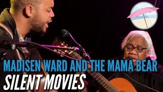 Madisen Ward and the Mama Bear - Silent Movies  (Live at the Edge)