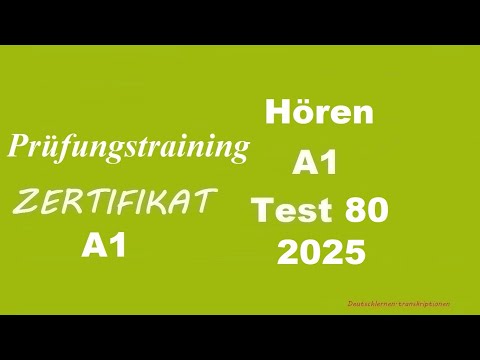 Prüfungstraining- Zertifikat A1- Hören - 2025 - Test 80.