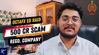 ED searches locations across India in OctaFx illegal online forex trading case I 500 CR Scam Exposed