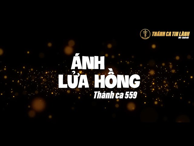 THÁNH CA 559 | ÁNH LỬA HỒNG | KARAOKE THÁNH CA TIN LÀNH