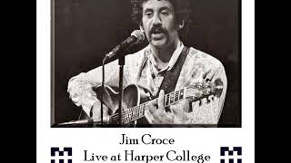 Jim Croce 02 02 1973 Live At Harper College