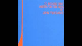 John Frusciante - Away &amp; Anywhere