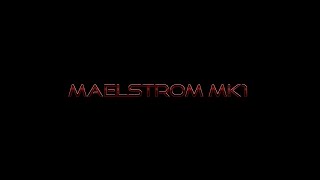 Maelstrom MK1 (formerly VRTE) video