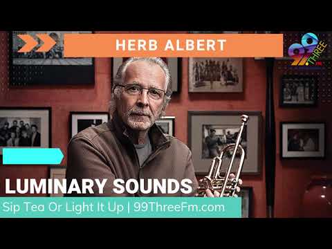 Herb Alpert - The Vault Music Review, Are You Sipping Tea Or Lighting It Up? 99Three FM