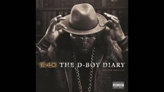 E 40 "What Is It Gone Be" Feat  D Day & Tamoya Bell