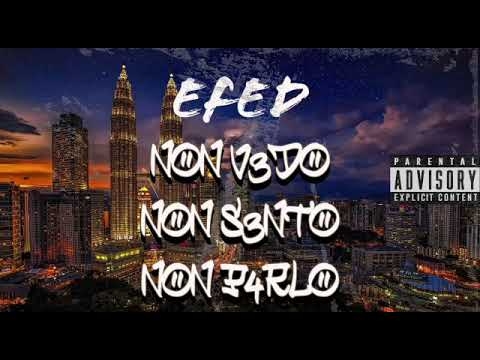 Efed- Non vedo non sento non parlo (prod.văpo)