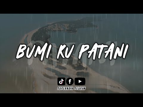 BUMI KU PATANI