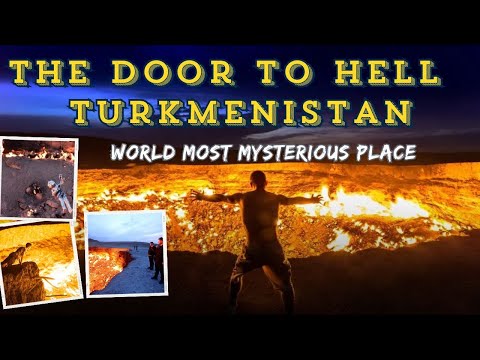 world most mysterious places: The Door to Hell: Exploring Turkmenistan’s Fiery Desert Marvel
