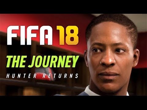 FIFA 18 THE JOURNEY***HUNTER RETURNS**FINAL CHAPTER 6