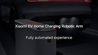 Meet Xiaomi EV Home Charging Robotic Arm
