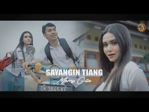 SAYANGIN TIANG - MERRY GITA {Official Music Video}