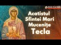 Acatistul Sfintei Mari Muceniţe Tecla Cea întocmai Cu Apostolii 24 Septembrie