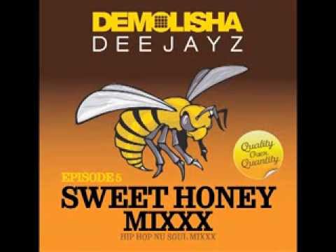 DEMOLISHA DEEJAYZ - Episode 05 - SWEET HONEY MIXXX