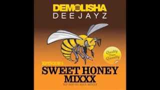 DEMOLISHA DEEJAYZ - Episode 05 - SWEET HONEY MIXXX