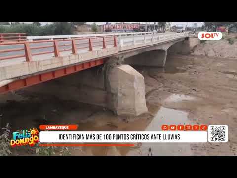 Lambayeque: identifican más de 100 puntos críticos ante lluvias