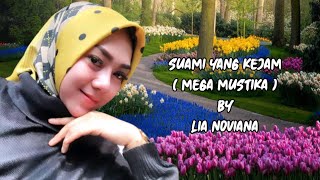 Download lagu Suami Yang Kejam ( Mega Mustika ) - Lia Noviana ( liric video ) Dangdut Melow/Selow mp3