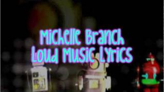 Michelle Branch- Loud Music Lyrics